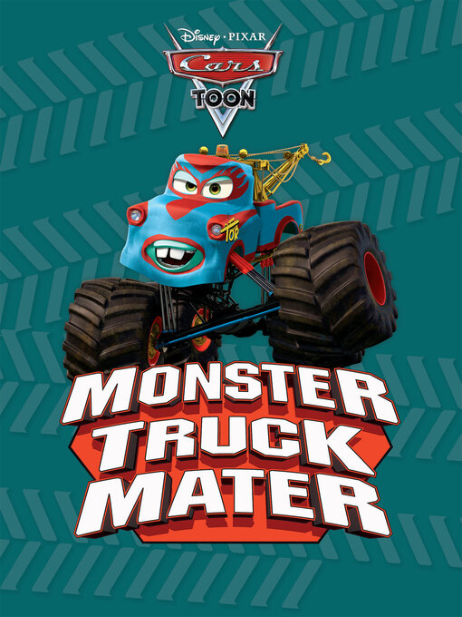 Title details for Monster Truck Mater by DISNEY BOOK GROUP - Available